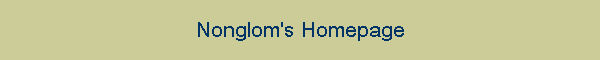 Nonglom's Homepage
