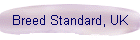 Breed Standard, UK