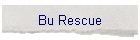 Bu Rescue