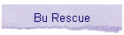 Bu Rescue