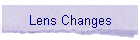 Lens Changes