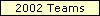  2002 Teams 
