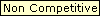  Non Competitive 