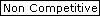  Non Competitive 