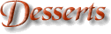 Desserts