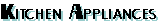 kitchenappliances.GIF (1761 bytes)