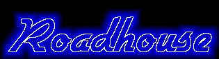 roadhouse.GIF (4449 bytes)