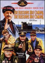 THE RUSSIANS ARE COMING, THE RUSSIANS ARE COMING!