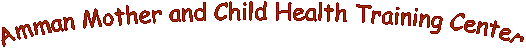 Amman Mother and Child Health Training Center