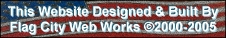 This Website designed and built by Flag City Web Works �2000-2006