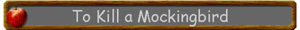 To Kill a Mockingbird