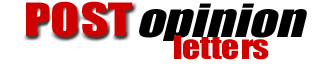 Post Opinion - Letters to the Editor