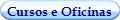 Cursos e Oficinas