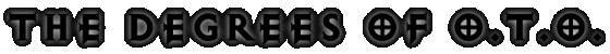The Degrees of O.T.O.