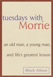 Tuesdays with Morrie