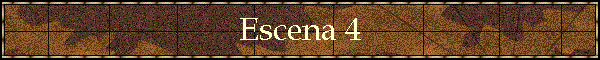 Escena 4