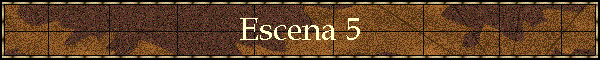 Escena 5