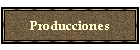 Producciones