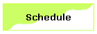 Schedule