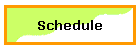 Schedule