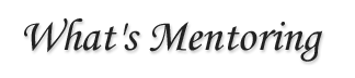 What's Mentoring