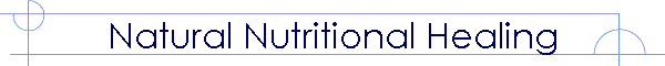 Natural Nutritional Healing
