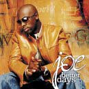 Joe - Better Days BUY NOW
