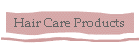Hair Care Products