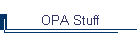 OPA Stuff