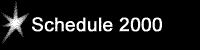Schedule 2000