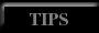 Tips
