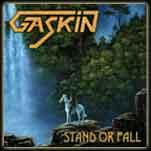GASKIN - Stand Or Fall