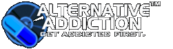 Alternative Addiction