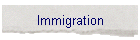 Immigration