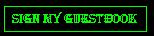 Sign my guestbook....please.