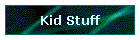Kid Stuff