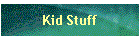 Kid Stuff