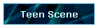 Teen Scene