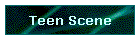 Teen Scene