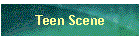 Teen Scene