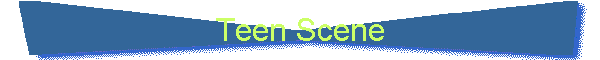 Teen Scene