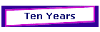 Ten Years