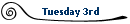 Tuesday 3rd