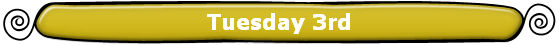 Tuesday 3rd