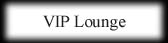 VIP Lounge