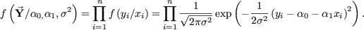   (          )   n            n (
) f  Y/a  a ,s2 =  prod  f (y /x ) =  prod V~ -1-exp  - -1-(y - a
- a x )2 .
       0, 1      i=1   i  i   i=1  2ps2       2s2  i   0   1 i
