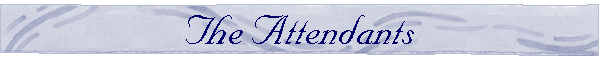 The Attendants
