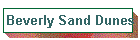 Beverly Sand Dunes