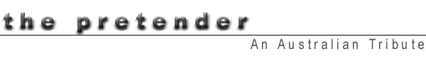 the pretender : An Australian Tribute