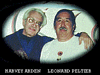 Harvey Arden and Leonard Peltier